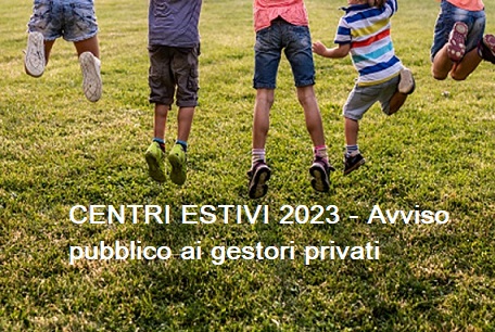 Avviso Pubblico per Gestori dei Centri Estivi 2023